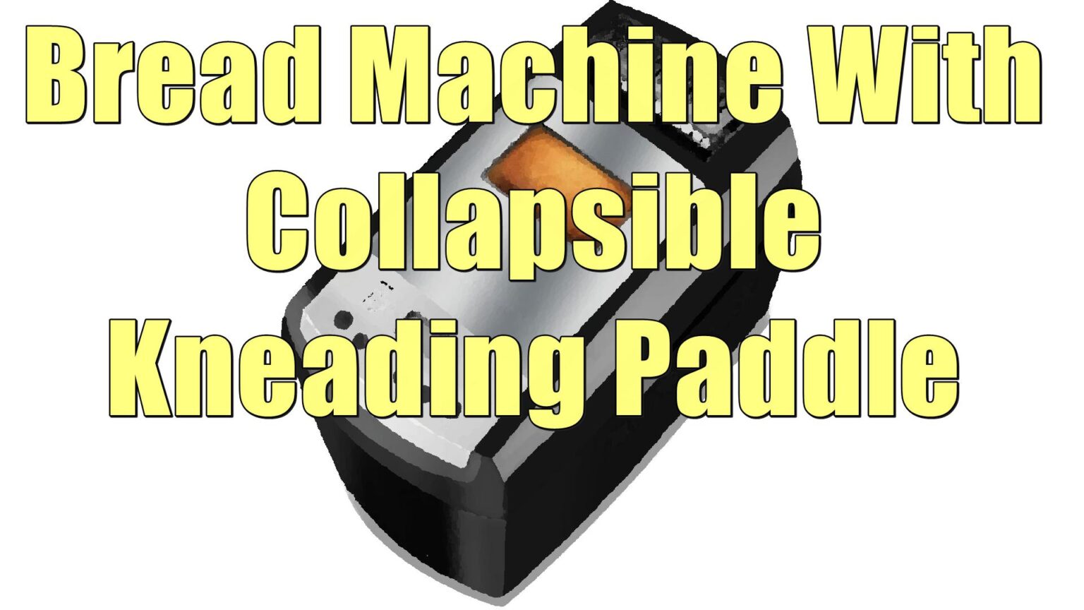 Best Bread Machine With Collapsible Kneading Paddle